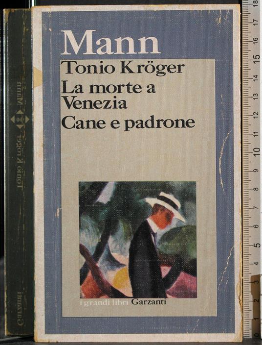 Tonio Kroger. La morte a Venezia. Cane e padrone - Man - copertina