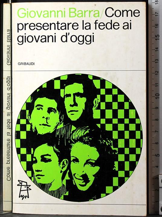 Come presentare la fede ai giovani d'oggi - Giovanni Barra - copertina