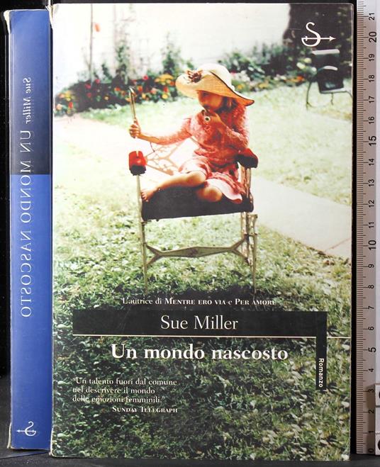 Un mondo nascosto - Sue Miller - copertina