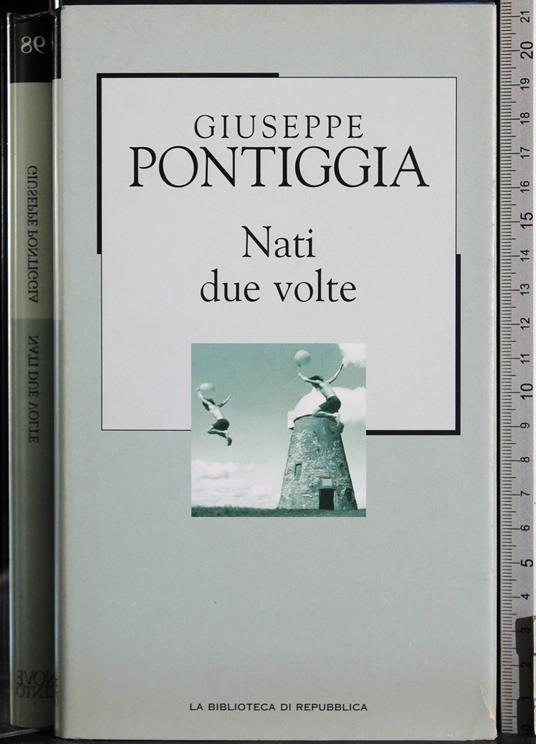 Nati due volte - Giuseppe Pontiggia - copertina