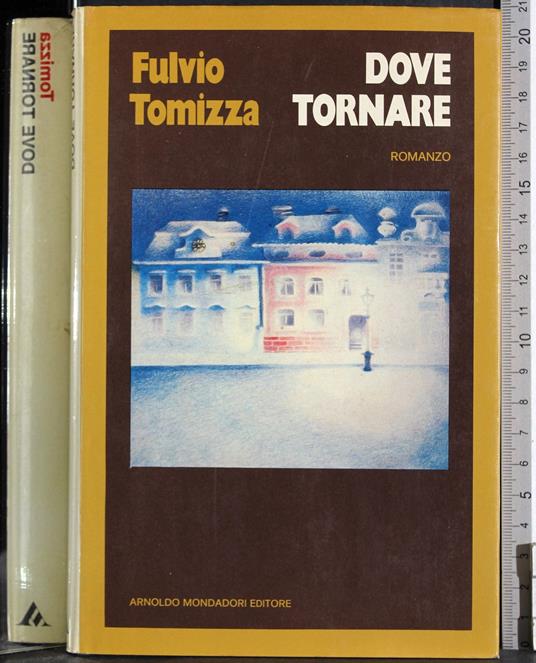 Dove tornare - Fulvio Tomizza - copertina