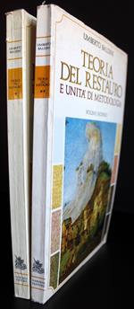 Teoria del restauro e unità di metodologia. 2 Vol