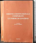 Diritto costituzionale comparato. Le forme di governo