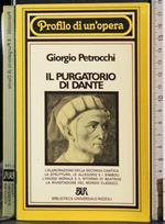 Profilo di un'opera. Il purgatorio di Dante