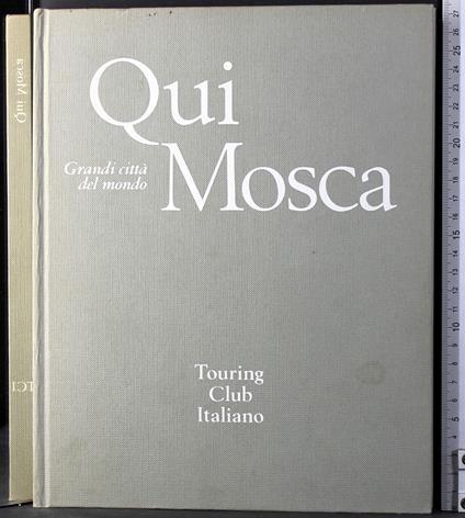Qui Mosca - Enzo Bettiza - copertina