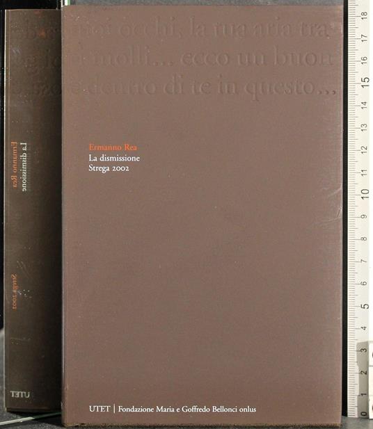 Premio Strega 2002. La dismissione - Ermanno Rea - copertina