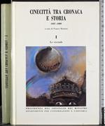 Cinecittà tra cronaca e storia. Vol 1