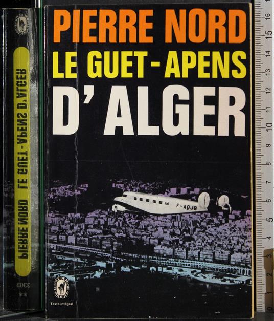 Le guet-apens d'Alger - Pierre Nora - copertina