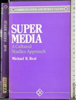 Super Media: A Cultural Studies Approach