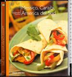 grande cucina. Messico, Caraibi, America del Sud
