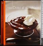grande cucina. Dolci al cucchiaio