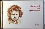 Siamo noi l'età spensierata