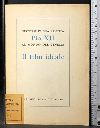 Discorsi sua santità Pio XII mondo cinema. Il film ideale - copertina