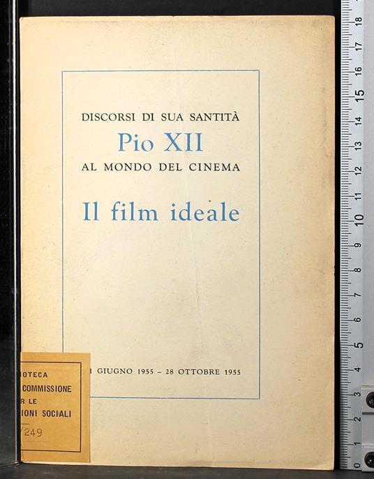 Discorsi sua santità Pio XII mondo cinema. Il film ideale - copertina