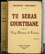 Tu seras courtisane