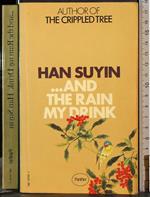 …And the rain my drink