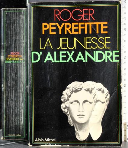 jeunesse d'Alexandre - Roger Peyrefitte - copertina