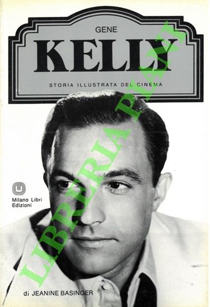 Gene Kelly - Jeanine Basinger - copertina
