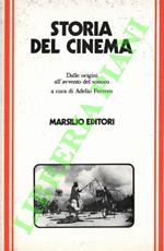 Storia del cinema. Dalle origini all'avvento del sonoro