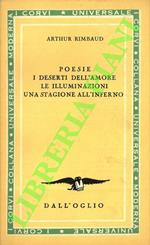 Poesie - I deserti dell'amore - Le illuminazioni - Una stagione all'inferno