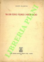 Tra don Teofilo Folengo e Merlin Cocaio