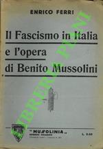 Il Fascismo in Italia e l'opera di Benito Mussolini