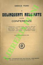 I delinquenti nell'arte ed altre conferenze di scienza e di arte
