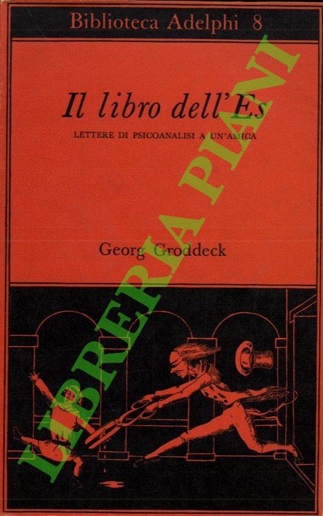Il libro dell'Es. Lettere di psicoanalisi a un'amica - Georg Groddeck - copertina
