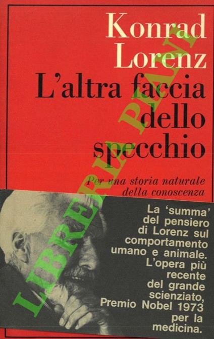 L' altra faccia dello specchio. Per una storia naturale della conoscenza - Konrad Lorenz - copertina