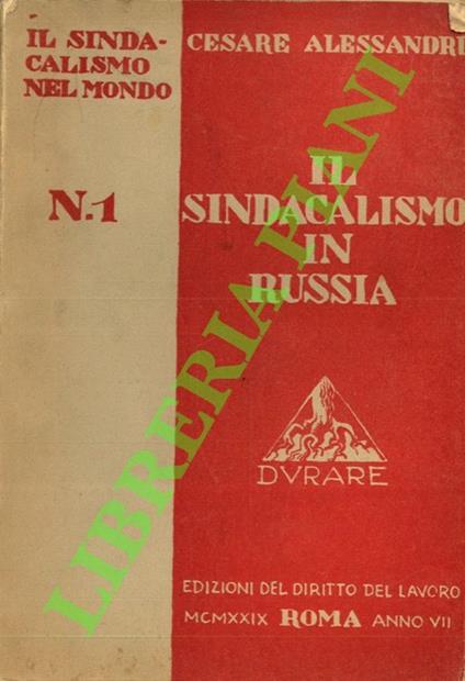 Il sindacalismo in Russia. - Alessandro Alessandrini - copertina