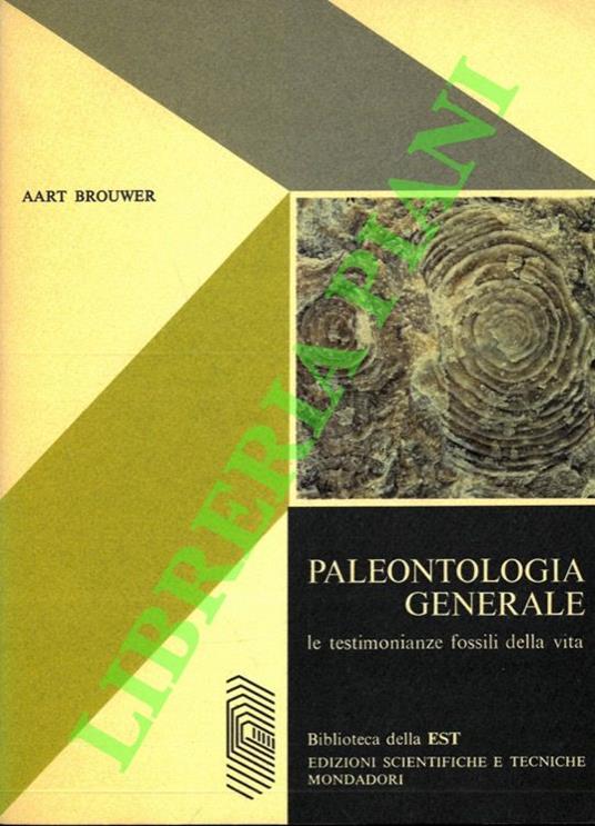 Paleontologia generale. Le testimonianze fossili della vita - Aart Brouwer - copertina