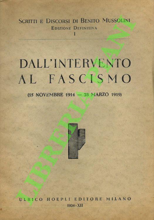 Dall'intervento al fascismo (15 novembre 1914 - 23 marzo 1919) - Benito Mussolini - copertina