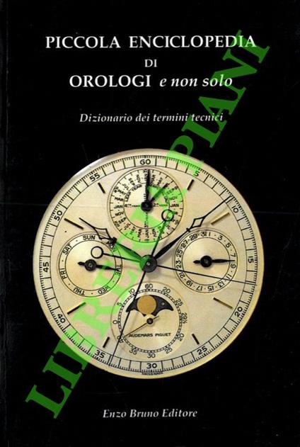 Piccola enciclopedia di orologi e non solo - Paolo Gobbi - copertina