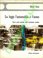 legge, l'automobile e l'uomo. Nuovi scritti giuridici sulla circolazione stradale