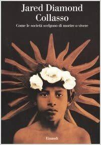 COLLASSO. Come le società scelgono di morire o vivere - Jared Diamond - copertina