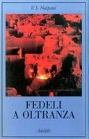 FEDELI A OLTRANZA. Un viaggio tra i popoli convertiti all'Islam - copertina