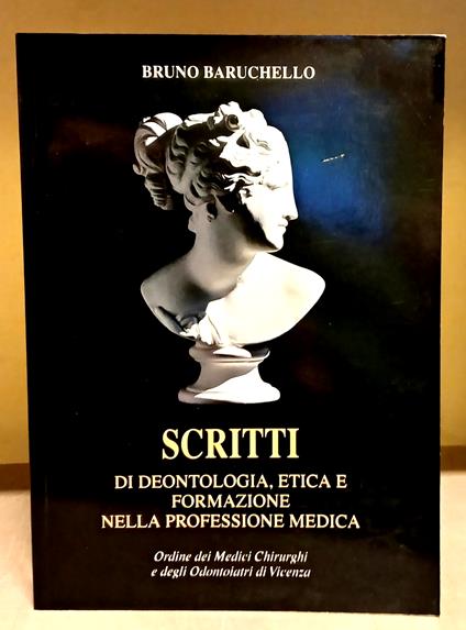 Scritti Di Deontologia, Etica E Formazione Nella Professione Medica - copertina