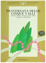 TRAVERSATA DELLE CINQUE VALLI. Lavino, Reno, Savena, Zena, Idice. A piedi, in bicicletta