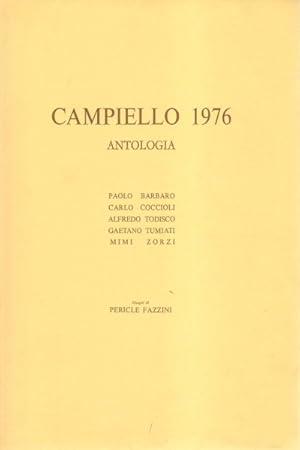 ANTOLOGIA DEL CAMPIELLO 1976. Testi di Paolo Barbaro, Carlo Coccioli, Alfredo Todisco, Gaetano Tumiati, Mimi Zorzi - copertina