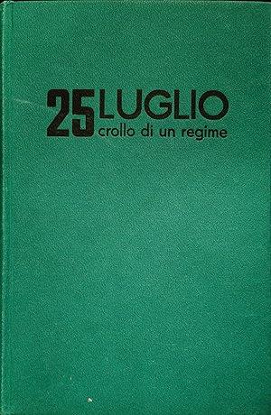 25 Luglio. Crollo Di Un Regime - Gianfranco Bianchi - copertina