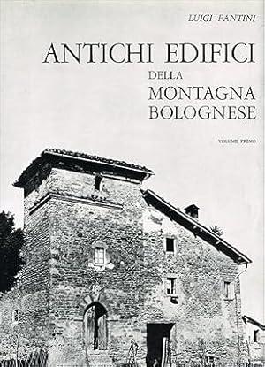 ANTICHI EDIFICI DELLA MONTAGNA BOLOGNESE. Volume primo: Affrico - Luminasio - Luigi Fantini - copertina