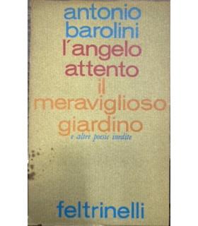 L' angelo attento il meraviglioso giardino e altre poesie inedite - Antonio Barolini - copertina