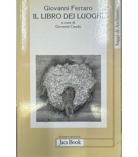 Il libro dei luoghi. - Giovanni Ferraro - copertina