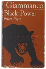 BLACK POWER Potere Negro. Analisi e testimonianze [1a edizione] - Giammanco Roberto - Laterza BCM - 1968