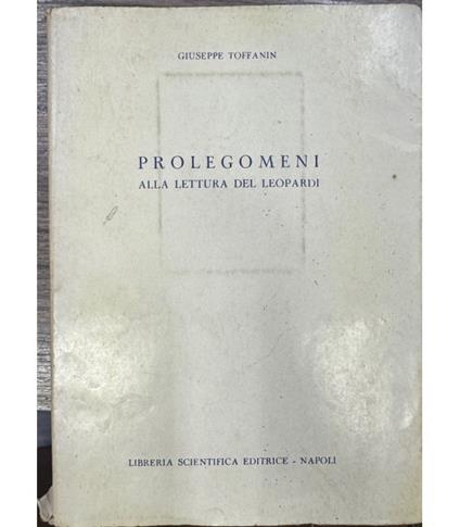 Prolegomeni alla lettura del Leopardi - Giuseppe Toffanin - copertina