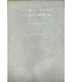 Uomo, orso o scimmia