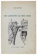HO LASCIATO LA MIA CASA - appunti di viaggio. - Melauri Sara. - Cultura Editrice, - 1975