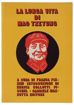 LUNGA VITA DI MAO TZETUNG. Introduzione di Enrica Collotti Pischel  [come nuovo] - Pizzini Franca (a cura) - Gabriele Mazzotta editore, Testimonianze, - 1973