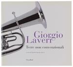GIORGIO LAVERI. Terre non convenzionali - Sacco Vittorio Amedeo - Stendhal, - 2010