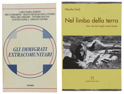 Gli IMMIGRATI EXTRACOMUNITARI + NEL LIMBO DELLA TERRA, Una vita dai luoghi senza tempo (dal Senegal a Lugano) - Autori vari + Gadji Mbacke. - 1990 - copertina